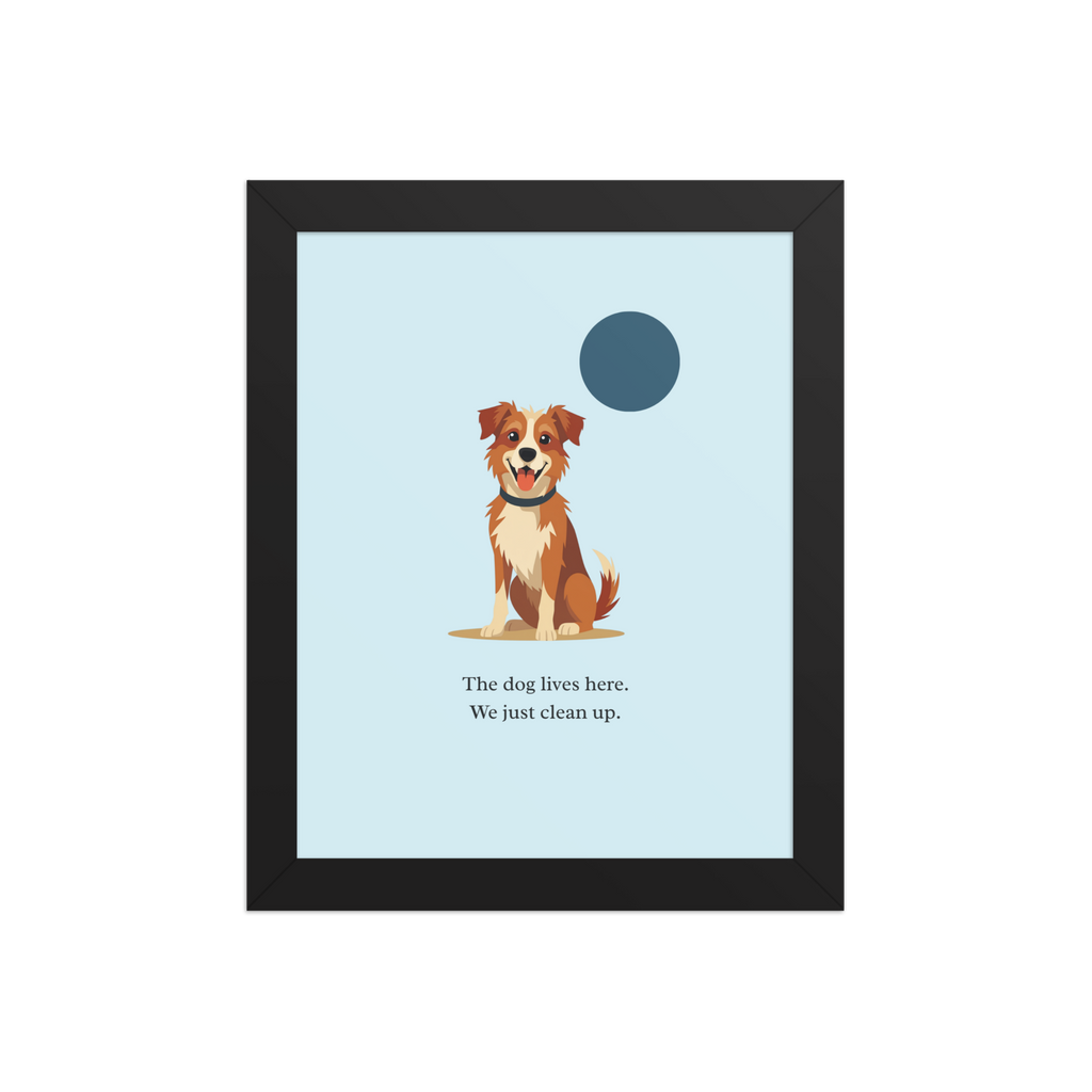 The Dog Lives Here framed poster
