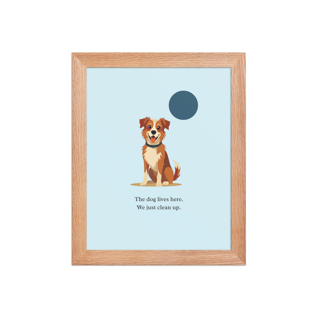 The Dog Lives Here framed poster