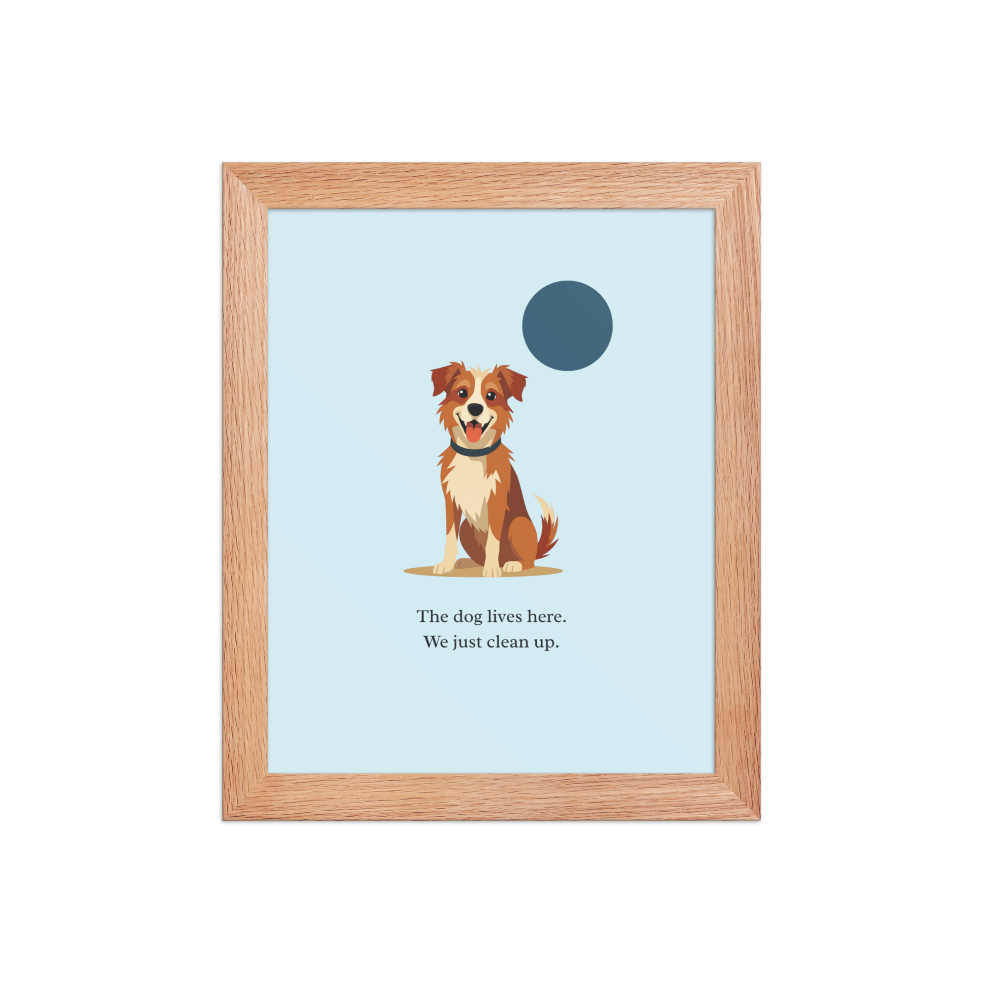 The Dog Lives Here framed poster
