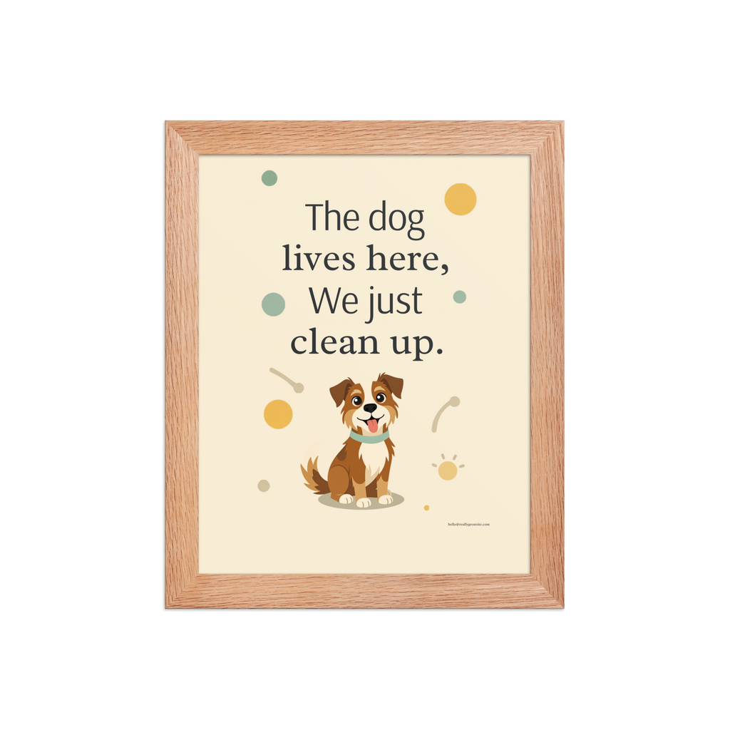 The Dog Lives Here framed poster